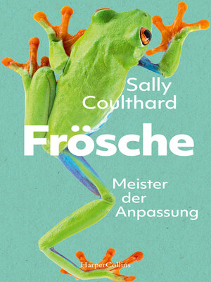 cover image of Frösche. Meister der Anpassung